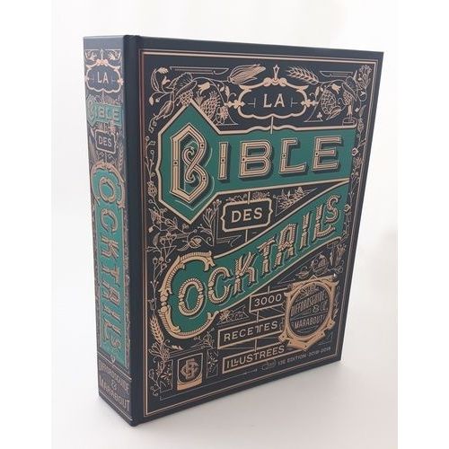 La Bible Des Cocktails - 3350 Recettes Illustrées