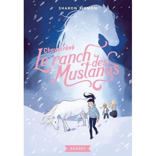 Le Ranch Des Mustangs - Tome 1 - Cheval Rêvé