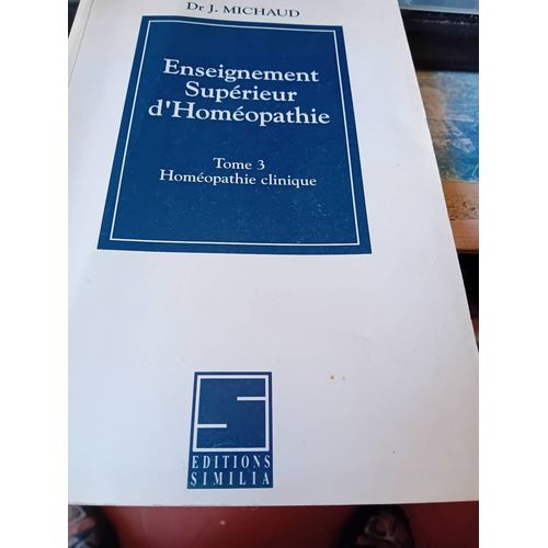 Enseignement Supérieur D'homéopathie Tome3