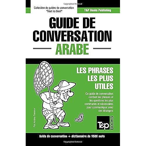 Guide De Conversation Français-Arabe Et Dictionnaire Concis De 1500 Mots