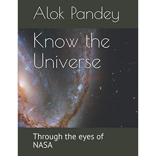 Know The Universe: Through The Eyes Of Nasa