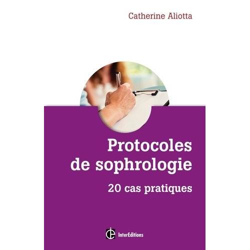 Protocoles De Sophrologie - 20 Cas Pratiques