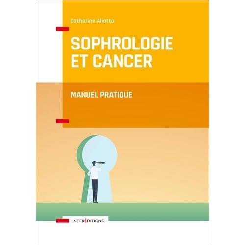 Sophrologie Et Cancer - Manuel Pratique