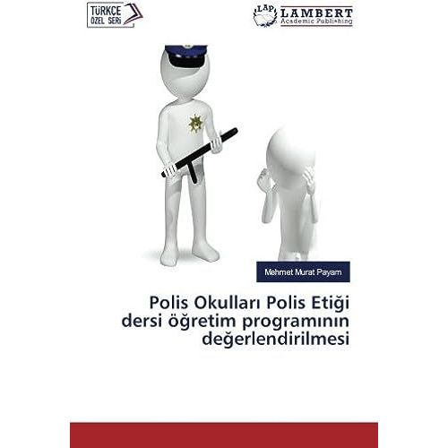 Polis Okullar¿ Polis Eti¿I Dersi Ö¿Retim Program¿N¿N De¿Erlendirilmesi