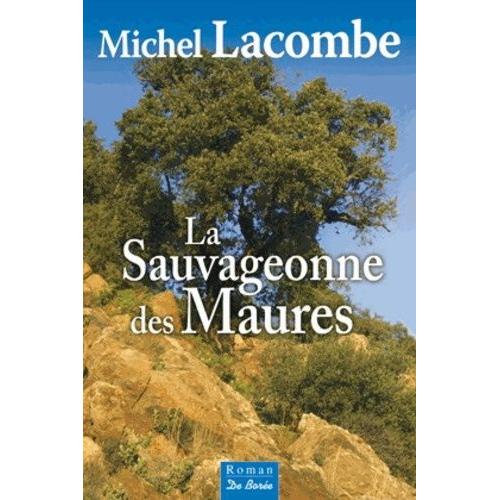 La Sauvageonne Des Maures