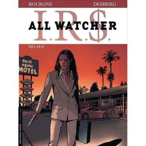 Irs All Watcher Tome 5 - Mia Maï