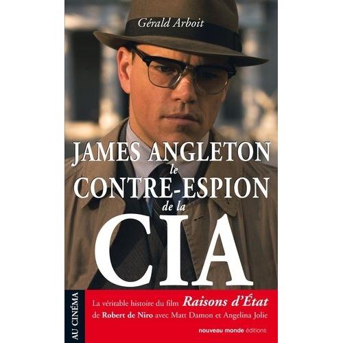 James Angleton - Le Contre-Espion De La Cia