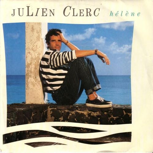 Julien Clerc : Hélène / Avoir 15 Ans [Vinyle 45 Tours 7"] 1987