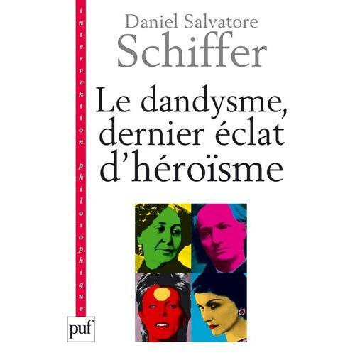 Le Dandysme, Dernier Éclat D'héroïsme