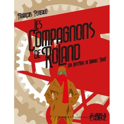 Les Compagnons De Roland - Une Aventure De Gabriel Dacié