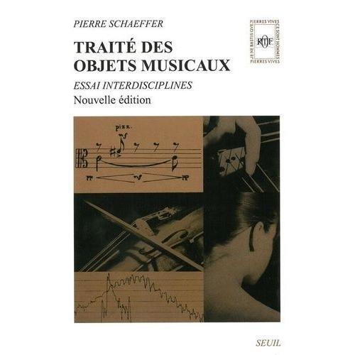 Traité Des Objets Musicaux - Essai Interdisciplines