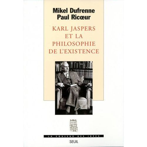 Karl Jaspers Et La Philosophie De L'existence
