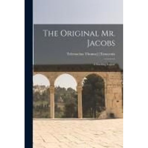 The Original Mr. Jacobs: A Startling Exposé
