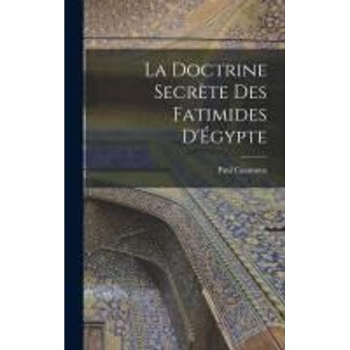 La Doctrine Secrète Des Fatimides D'égypte