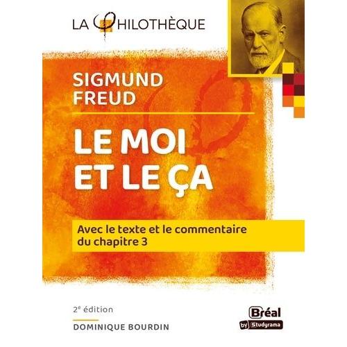 Le Moi Et Le Ça, Sigmund Freud - Avec Le Texte Et Le Commentaire Du Chapitre Iii