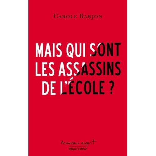 Mais Qui Sont Les Assassins De L'école ?