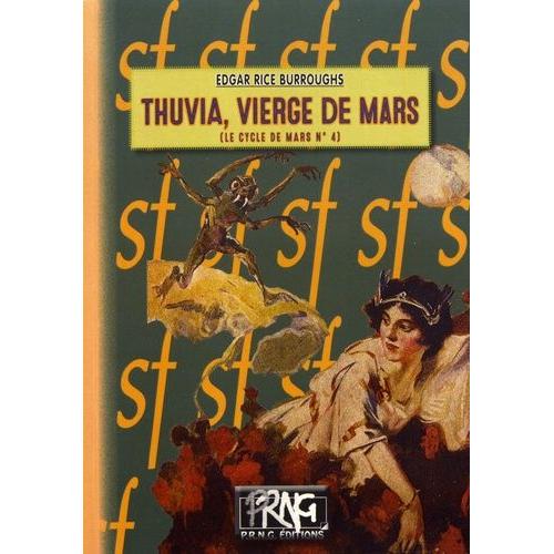 Le Cycle De Mars Tome 4 - Thuvia, Vierge De Mars