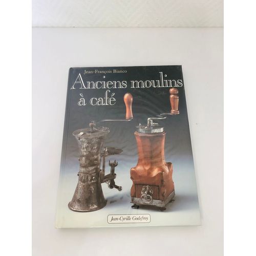 Anciens Moulins À Café Jean-François Bianco