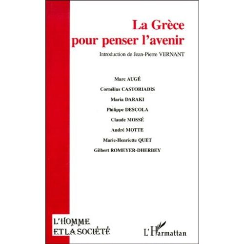 La Grèce Pour Penser L'avenir