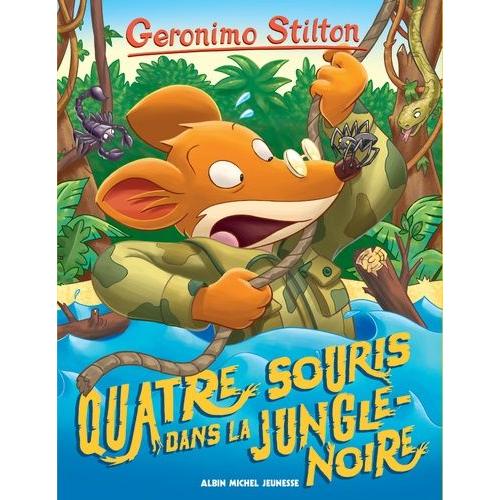 Geronimo Stilton Tome 9 - Quatre Souris Dans La Jungle-Noire