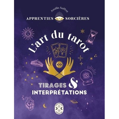 L'art Du Tarot - Tirages & Interprétations