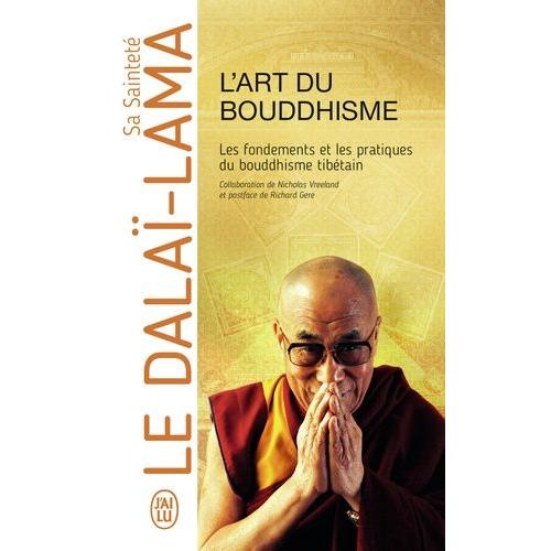 L'art Du Bouddhisme - Pratiquer La Sagesse Au Quotidien