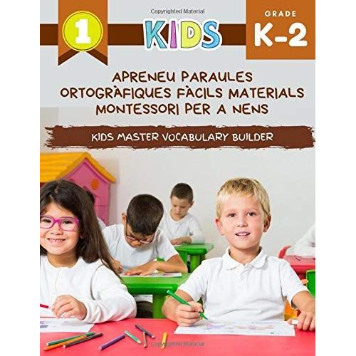 Apreneu Paraules Ortogràfiques Fàcils Materials Montessori Per A Nens Kids Master Vocabulary Builder: El Gran Llibre Colorit De Vocabulari Bàsic. La Meva Primera Lectura Traçant I Escrivint Paraules B
