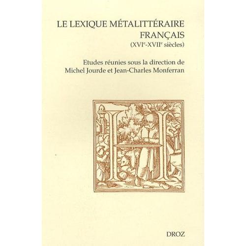 Le Lexique Métalittéraire Français (Xvie-Xviie Siècles)