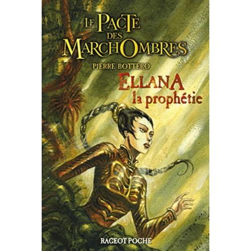 Le Pacte Des Marchombres Tome 3 - Ellana, La Prophétie