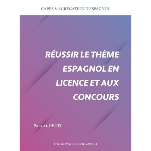 Réussir Le Thème Espagnol En Licence Et Aux Concours