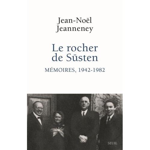 Le Rocher De Süsten - Mémoires (1942-1982)