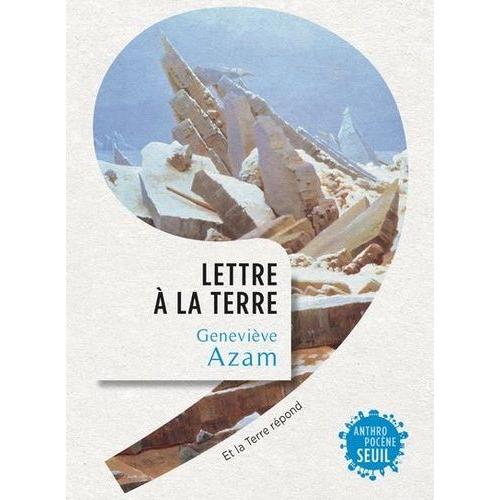 Lettre À La Terre - Et La Terre Répond