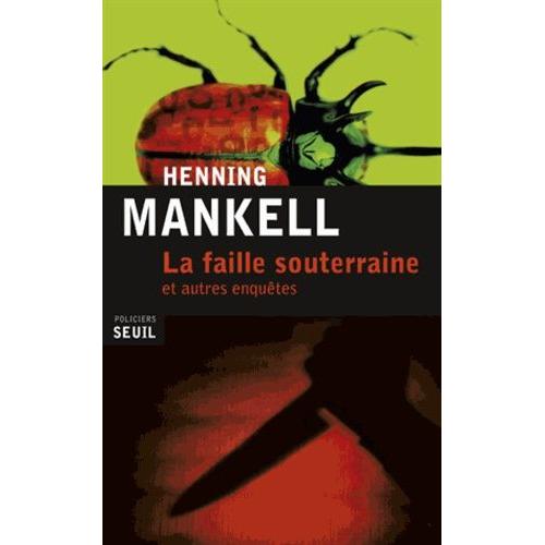 La Faille Souterraine Et Autres Enquêtes