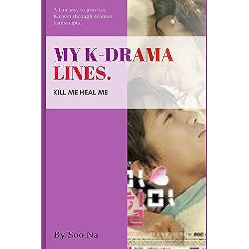 My K-Drama Lines - Kill Me Heal Me