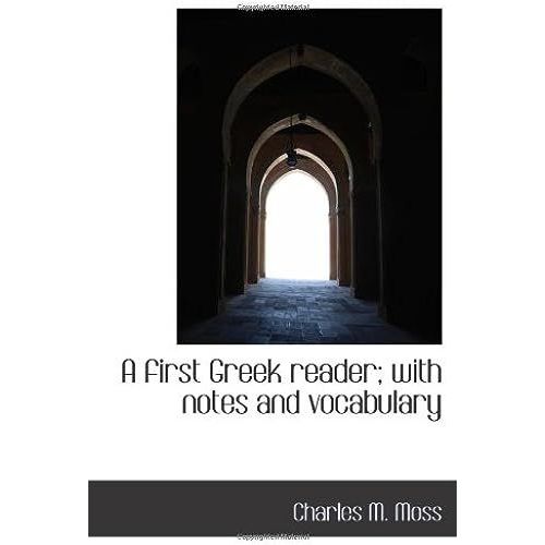 A First Greek Reader; With Notes And Vocabulary