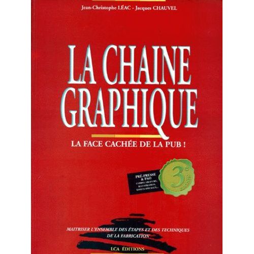 La Chaîne Graphique : La Face Cachée De La Pub !
