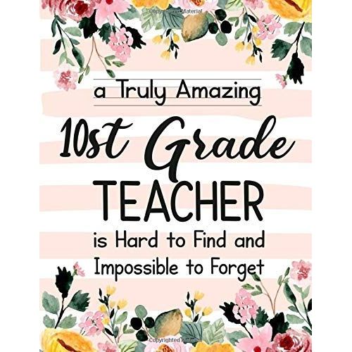 A Truly Amazing 10th Grade Teacher Is Hard To Find And Impossible To Forget: 10th Grade Teacher Appreciation Gift,Thank You Gift For Teacher,Wide Ruled Line Paper Notebook|Journal Inspirational Gift I