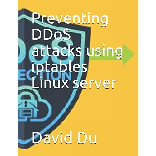 Preventing Ddos Attacks Using Iptables Linux Server