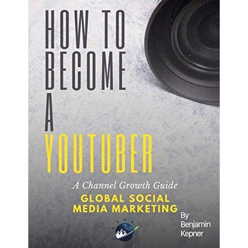 How To Become A Youtuber: A Channel Growth Guide