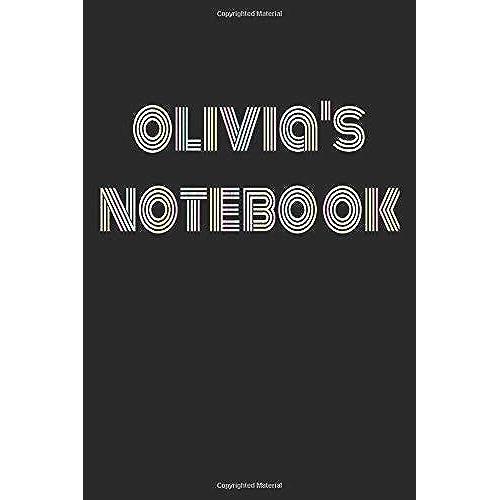 Olivia's Notebook -- Blank Lined 6"X9" 120 Page Journal To Write In.