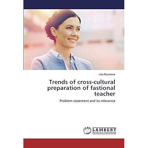 Trends Of Cross-Cultural Preparation Of Fastional Teacher: Problem Statement And Its Relevance