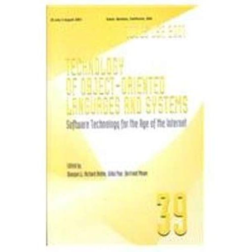 39th International Conference And Exhibition On Technology Of Object-Oriented Languages And Systems: Tools 39 : Proceedings 29 July-3 August, 2001 Santa Barbara, California   de TOOLS (Conference)  Format Broch 