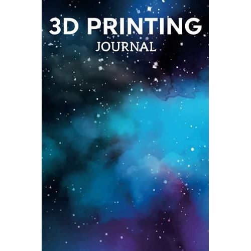 3d Printing Journal Printer Log Book: Track Your Projects To Get Better Results/Note Your Model Material,Print Temp,Speed,Shell Thickness,Fill Density ... Your 3d Printer Settings For Each Build   de Publishing, P2VF2TUQZ9E  Format Broch 