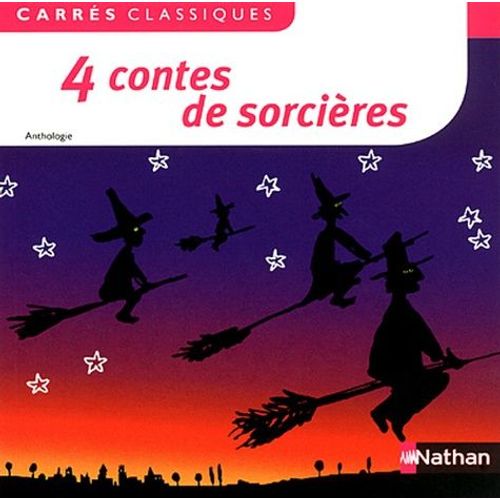 4 Contes De Sorcires - Xixe - Xxe Sicles, Anthologie    Format Poche 