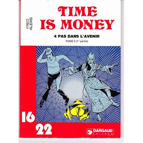 4 Pas Dans L'avenir (Tome 2 1re Partie) Time Is Money   de FRED