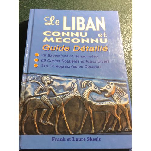 Le Liban Connu Et Méconnu Guide Détaillé Frank Et Laure Skeels