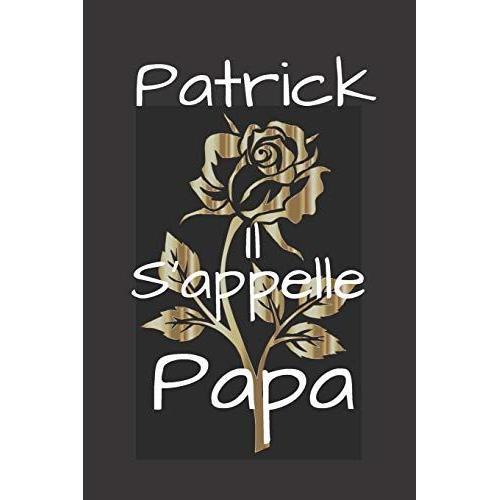 Patrick Il S'appelle Papa