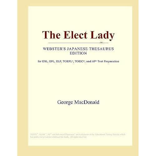 The Elect Lady (Webster's Japanese Thesaurus Edition)