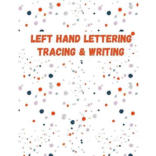 Left Hand Lettering: This Is A Special Kind Of Notebook Only For Left-Handed Kids, Children, Preschooler And Toddler