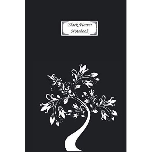 Black Art Notebook: Lined Notebook, Elegant Black Flower
